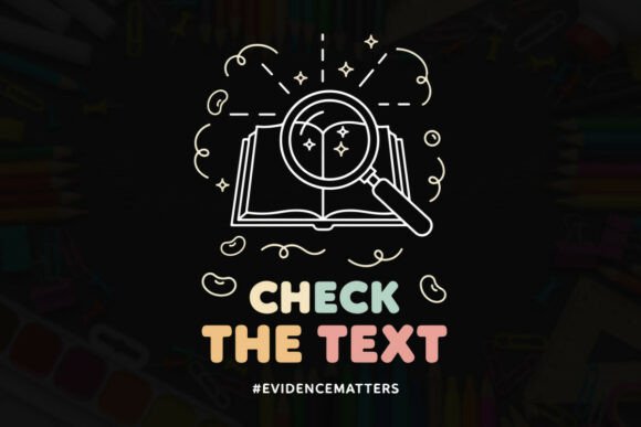 Check the Text Evidence Matters