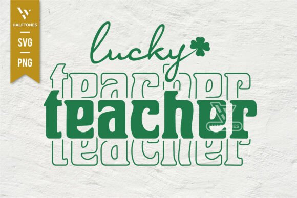 Lucky Teacher St. Patricks Day SVG PNG: A Versatile Illustration for Commercial Design