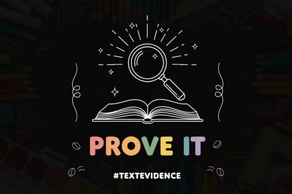Prove It, Text Evidence Concept Graphics