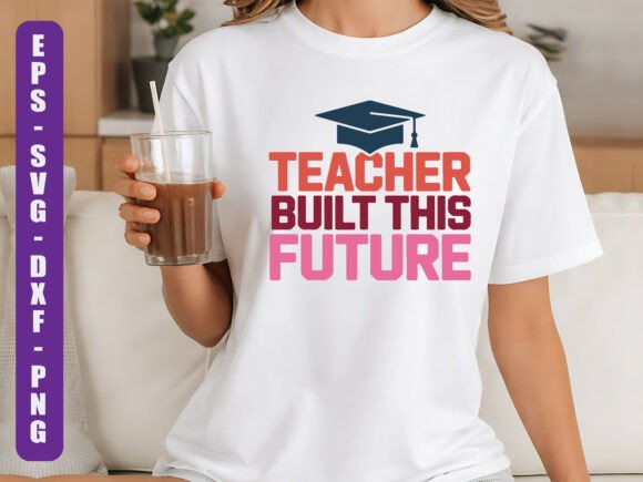 Teacher Built This Future SVG Design Review