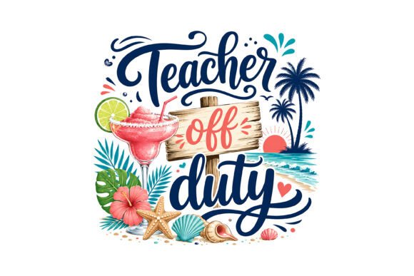Teacher Off Duty Summer Vacation SVG Graphics