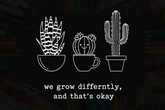 We Grow Differently Cute Cactus Pot Plan Graphics